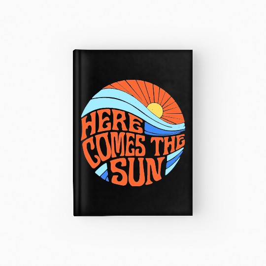 Here comes the sun Hardcover Journal