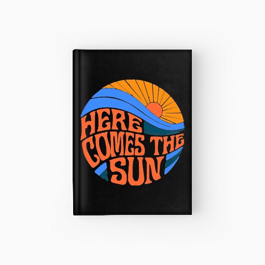 here comes the sun Hardcover Journal