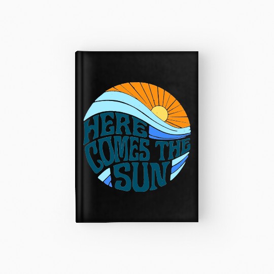 Here comes the sun Hardcover Journal