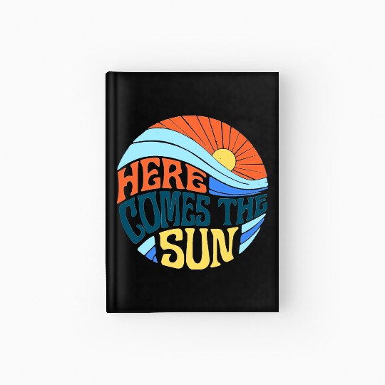 Here comes the sun Hardcover Journal
