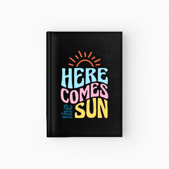 Here comes the sun Hardcover Journal