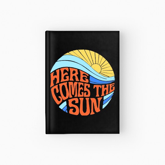 Here comes the sun Hardcover Journal