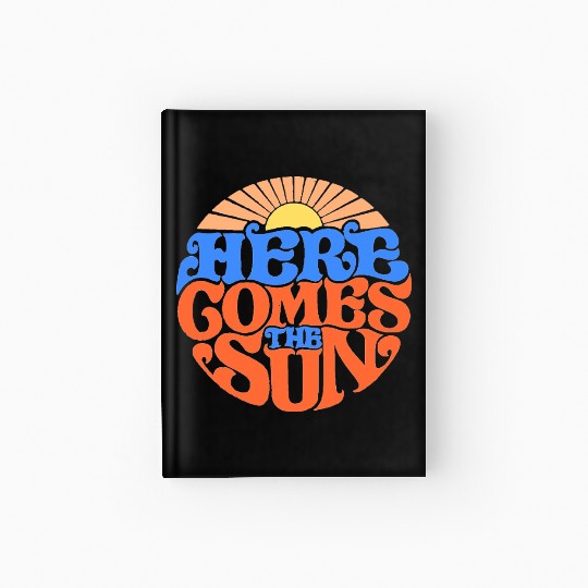 Here comes the sun Hardcover Journal