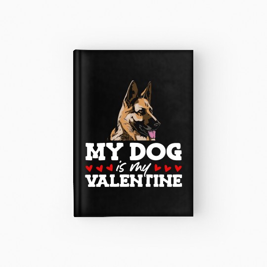 My Dog Is My Valentine Date Cute Doggy Hardcover Journal