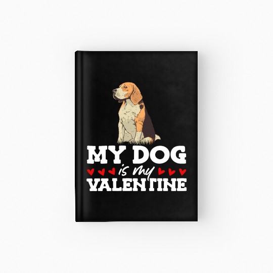 My Dog Is My Valentine Date Cute Doggy Hardcover Journal
