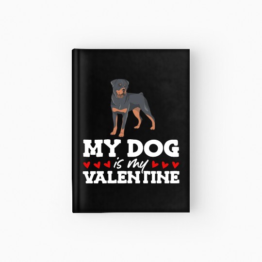 My Dog Is My Valentine Date Cute Doggy Hardcover Journal