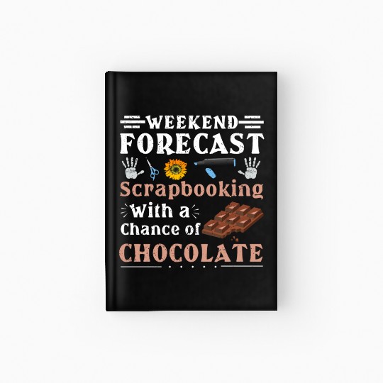 Scrapbooker Gift Weekend Forecast Scrapbooking Hardcover Journal