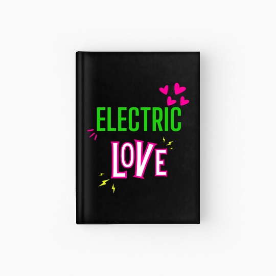 Electric Love in Neon Colors: Romance and Fun! Hardcover Journal