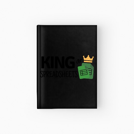 King of Spreadsheets - Excel, Accounting, Sheets Hardcover Journal
