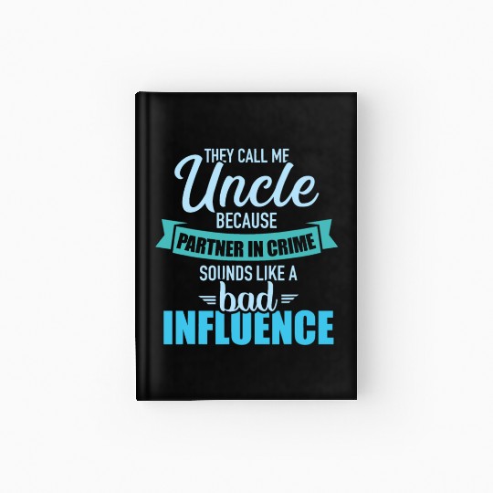 Uncle because partner in crime sounds like bad inf Hardcover Journal
