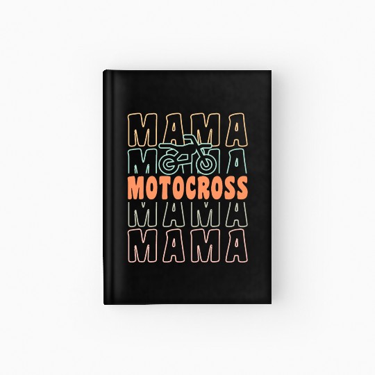 Dirt Bike Racing Motorcycle Mudding Mama Motocross Hardcover Journal