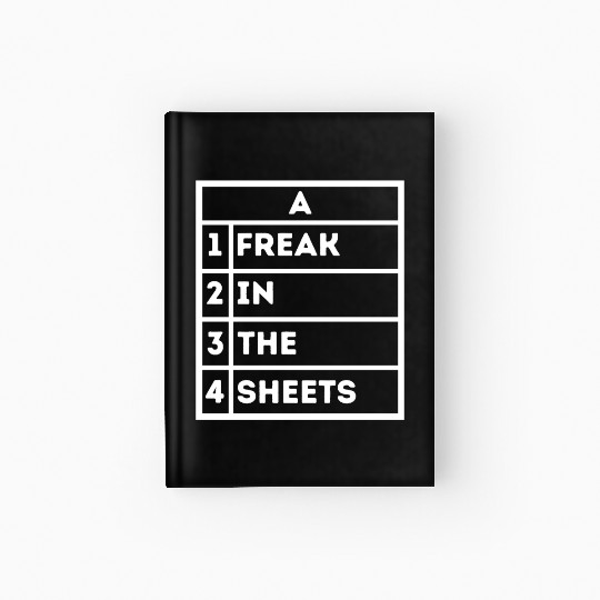 Freak In The Sheets Excel Sheet Spreadsheet Funny Hardcover Journal