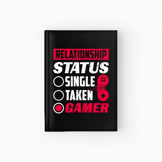 Relationship Status Gamer Lover Gaming Video Game Hardcover Journal