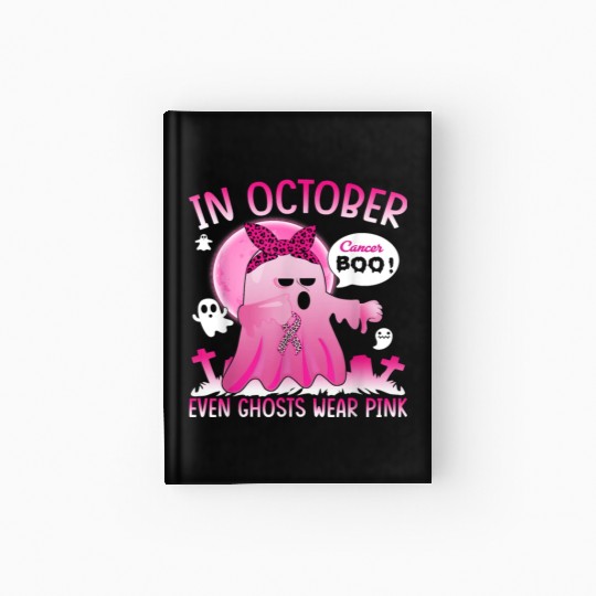 In October Even Ghost Wear Pink Breast Hardcover Journal