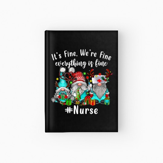 Gnome Its Fine Im Fine Everything Is Fine Xmas Hardcover Journal