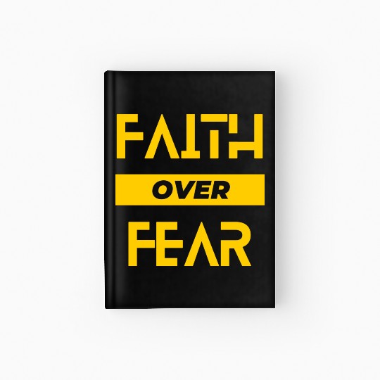 faith over fear Hardcover Journal