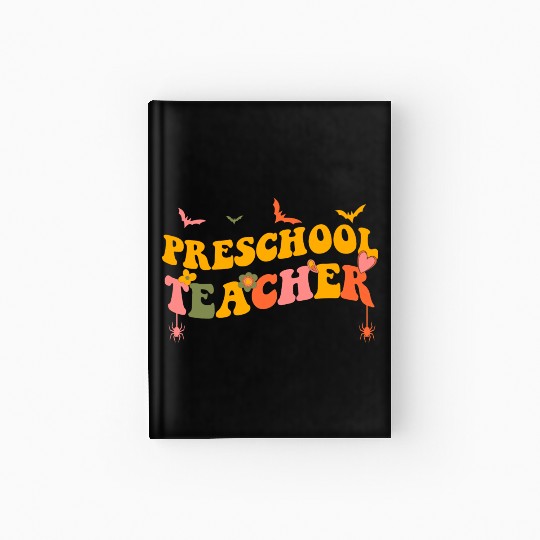 Funny Groovy Halloween Preschool Teacher Men Women Hardcover Journal