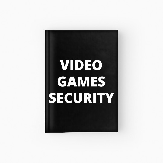 Video Games Security Funny Gamer Game Lover Hardcover Journal