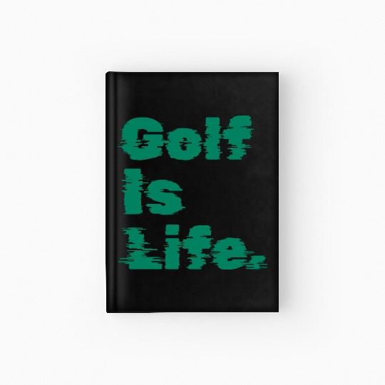 I Like Golfing, Golf Player, Golf Is Life Hardcover Journal
