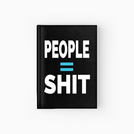 PEOPLE = SHIT Hardcover Journal