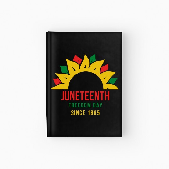 Juneteenth Sunflower Freedom Day Free-ish Since 18 Hardcover Journal