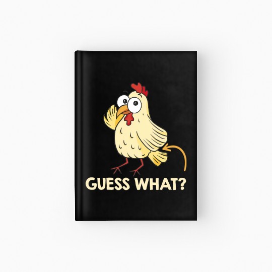 Guess What Chicken Butt Chickens Farmer Hardcover Journal