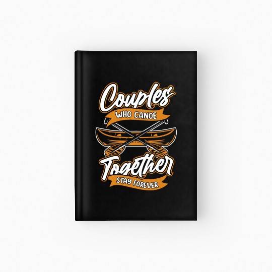 Canoe Canoeing Canoeist Couple Hardcover Journal