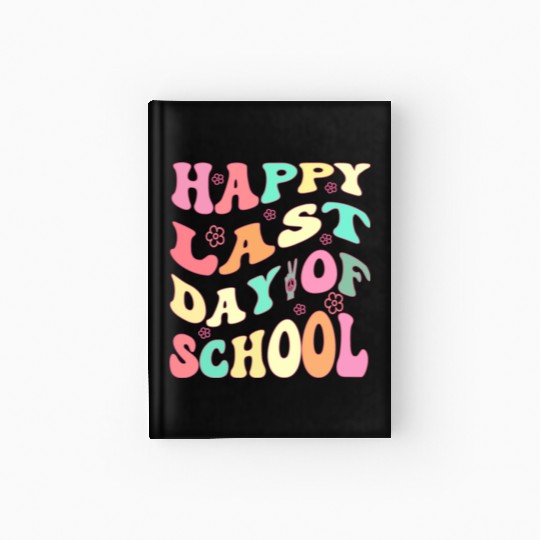Groovy Happy Last Day of School Teacher Student Hardcover Journal