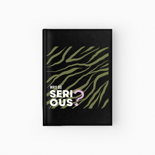 Why So Serious? Hardcover Journal