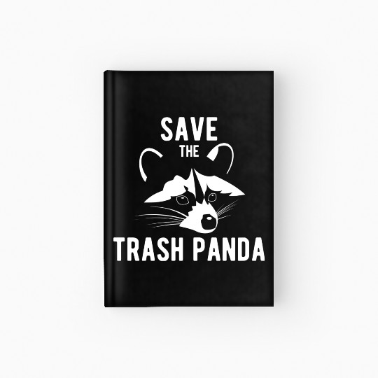 Save The Trash Panda Raccoon Hardcover Journal