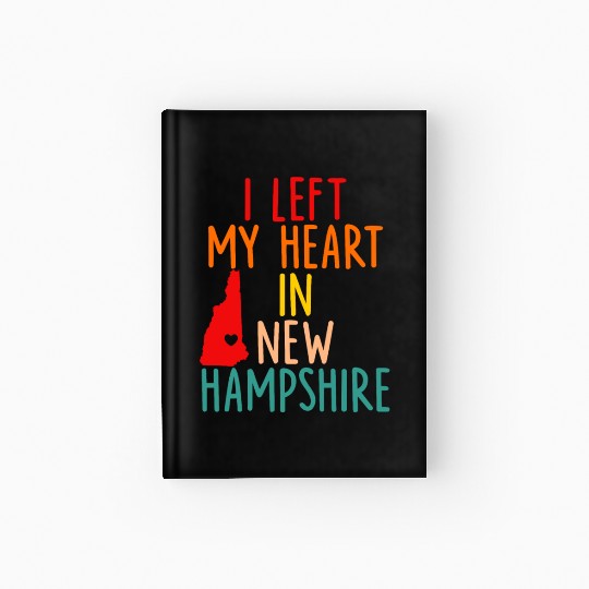 I Left My Heart In New Hampshire Hardcover Journal