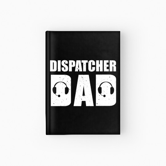 Dispatcher Dad Hardcover Journal