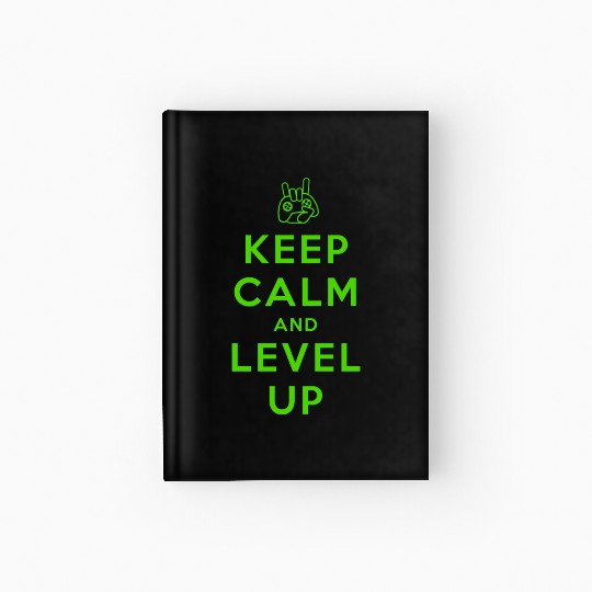 keep calm and level up Hardcover Journal