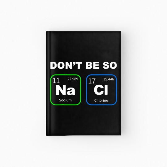 Funny Humorous Science Geek Nerd Chemist Teacher Hardcover Journal