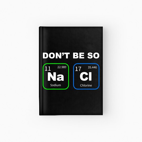 Funny Humorous Science Geek Nerd Chemist Teacher Hardcover Journal