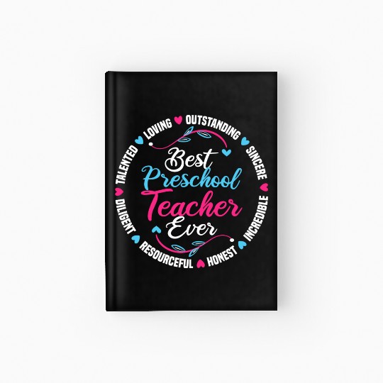 Best Preschool Teacher Ever Hardcover Journal