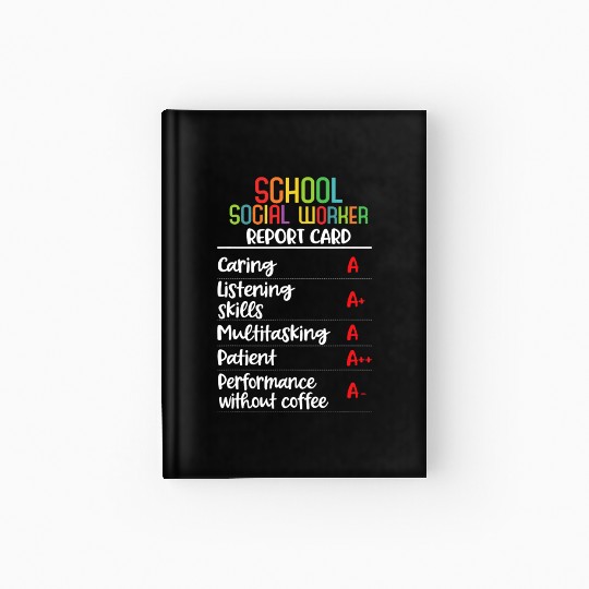 School social worker Report Card Gift Hardcover Journal