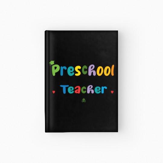 Preschool Teacher Funny Hardcover Journal