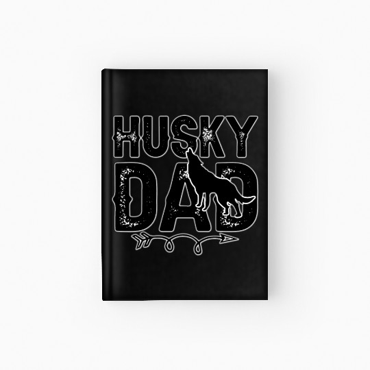 Husky Dad Hardcover Journal, Cute dad Hardcover Journal for father