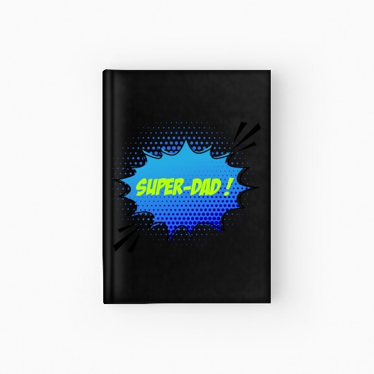 Super-dad, super-hero. Best dad. Father's day. Hardcover Journal