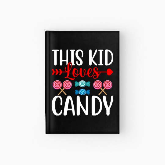 This Kid Loves Candy Hardcover Journal