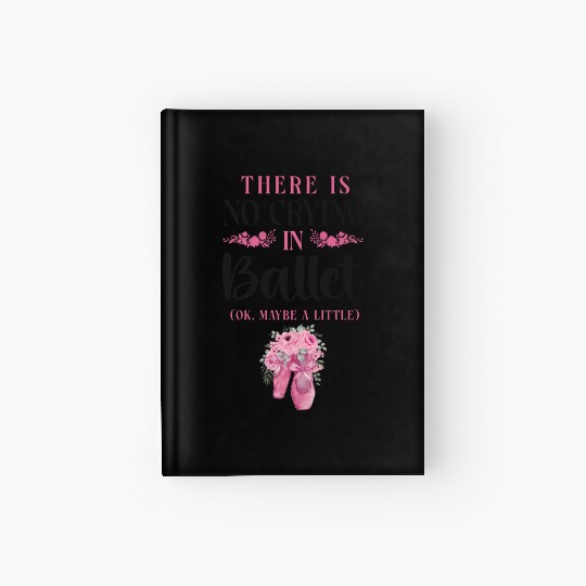 Ballet Dancer Dance Girl Ballerina Hardcover Journal