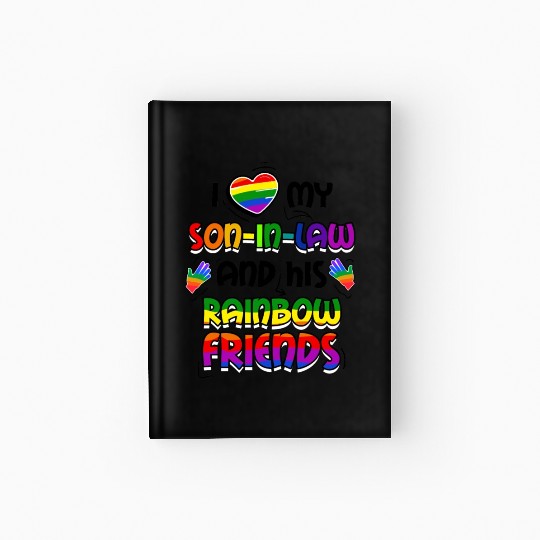 I Love My Son In Law And His Rainbow Friends LGBT Hardcover Journal