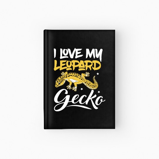I Love My Leopard Gecko Reptile Lizard Lover Hardcover Journal