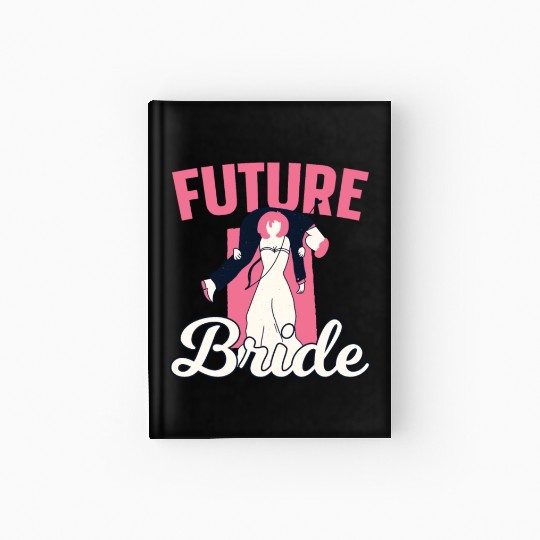 Future Wife Bachelorette Party Wedding Bride Hardcover Journal
