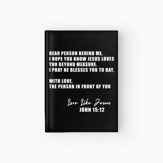 Dear Person Behind Me I Hope You Know Jesus Loves Hardcover Journal