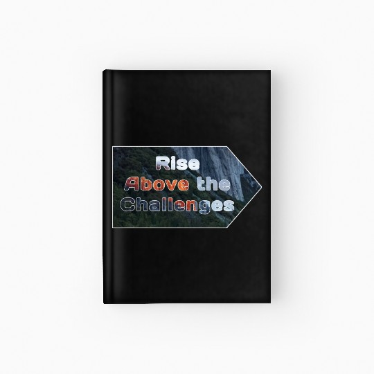 Rise above challenges Hardcover Journal