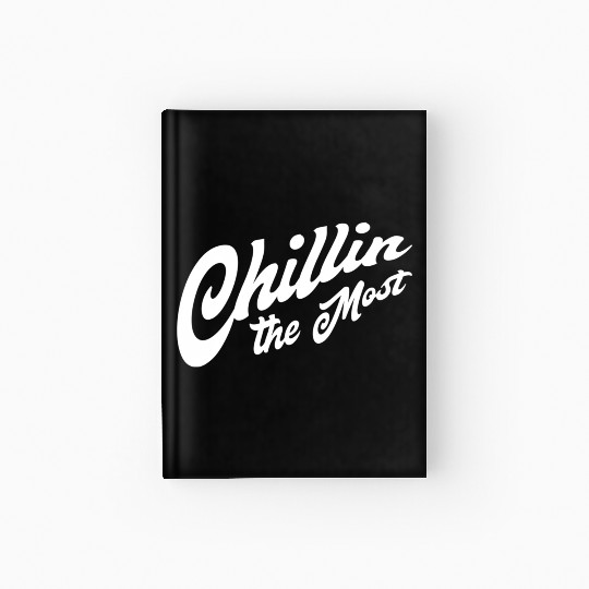 Chillin The Most Vacation Lazy Couch Potato Hardcover Journal