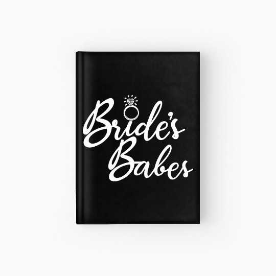 Bride'S Babes Bachelorette Party Bridal Party Hardcover Journal