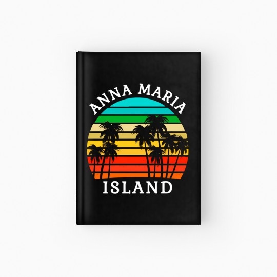 Anna Maria Island Florida Family Vacation Hardcover Journal